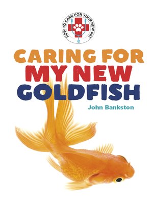 cover image of Caring for My New Goldfish